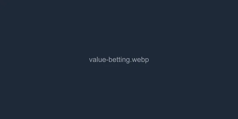 Value Betting: Как находить выгодные ставки