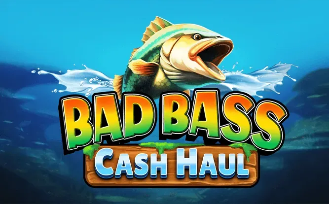 Bad Bass Cash Haul