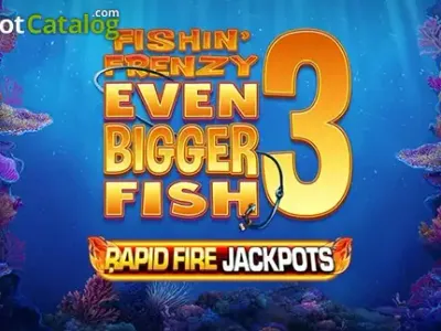 Fishin' Frenzy Even Bigger Fish 3