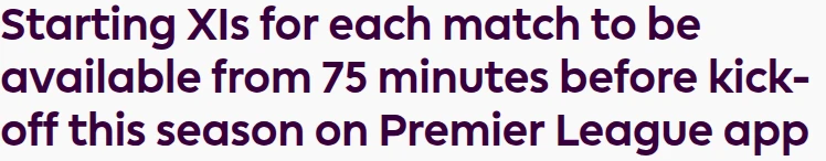 Short extract from the Premier League announcement stating that starting line-ups will be available 75 minutes before kick-off